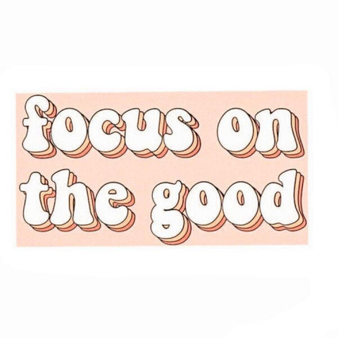 Space Sticker # 06 - FOCUS ON THE GOOD
