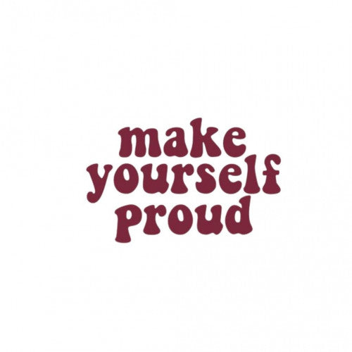 Space Sticker # 15 - Make Yourself Proud