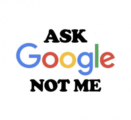 Space Sticker # 07 - Ask Google Not Me