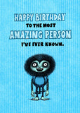 Bald Guy Birthday - Most amazing person I've ever known Greeting Card - LocoSonix
