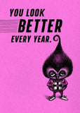 Bald Guy Birthday - You look better every year Greeting Card - LocoSonix