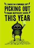 Bald Guy Birthday - I was in charge of picking out your card Greeting Card - LocoSonix