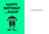 Bald Guy Birthday - Happy Birthday…AGAIN Greeting Card - LocoSonix