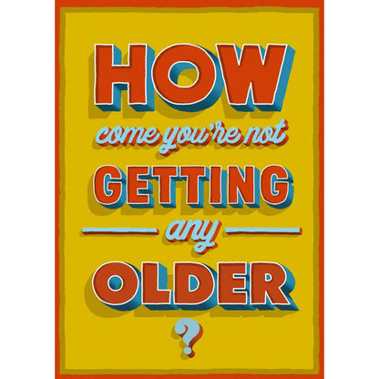 Bald Guy Happy Birthday - How Come You Aren't Getting Any Older? [269]