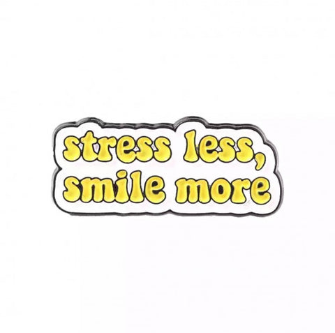 Space Brand Pin # 08 - stress less, smile more
