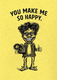 Bald Guy You make me so happy - So does cheese Greeting Card [210]